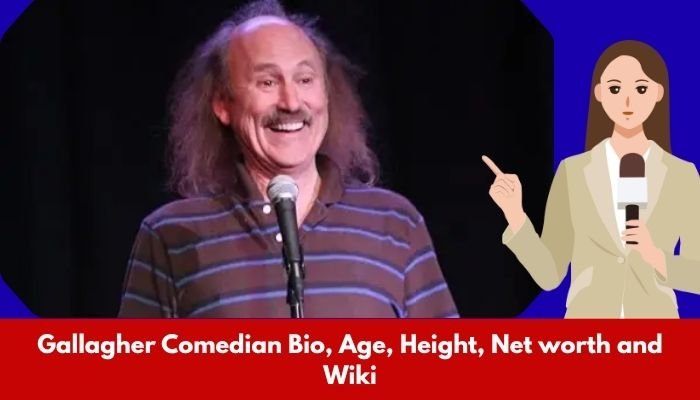 Gallagher Comedian Bio, Age, Height, Net worth and Wiki