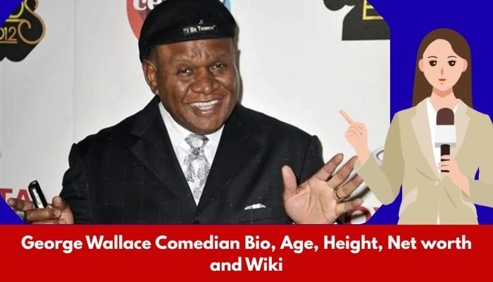 George Wallace Comedian Bio, Age, Height, Net worth and Wiki