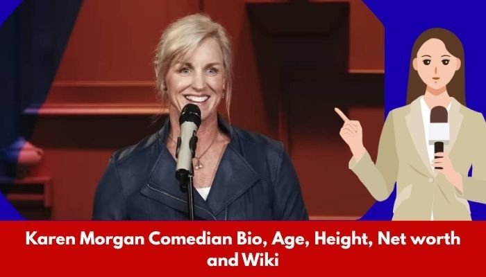 Karen Morgan Comedian Bio, Age, Height, Net worth and Wiki