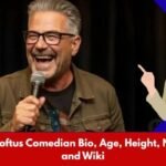 Michael Loftus Comedian Bio, Age, Height, Net worth and Wiki