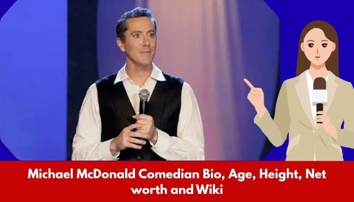 Michael McDonald Comedian Bio, Age, Height, Net worth and Wiki