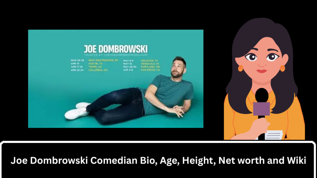 Joe Dombrowski Comedian Bio, Age, Height, Net worth and Wiki