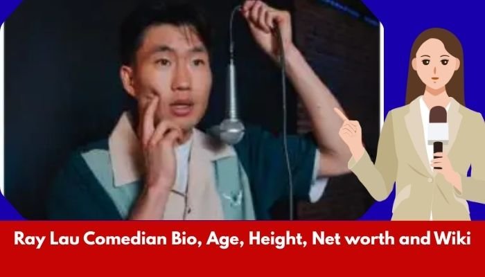 Ray Lau Comedian Bio, Age, Height, Net worth and Wiki