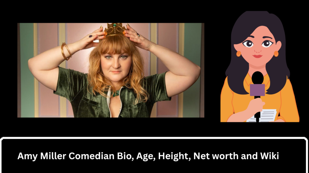 Amy Miller Comedian Bio, Age, Height, Net worth and Wiki